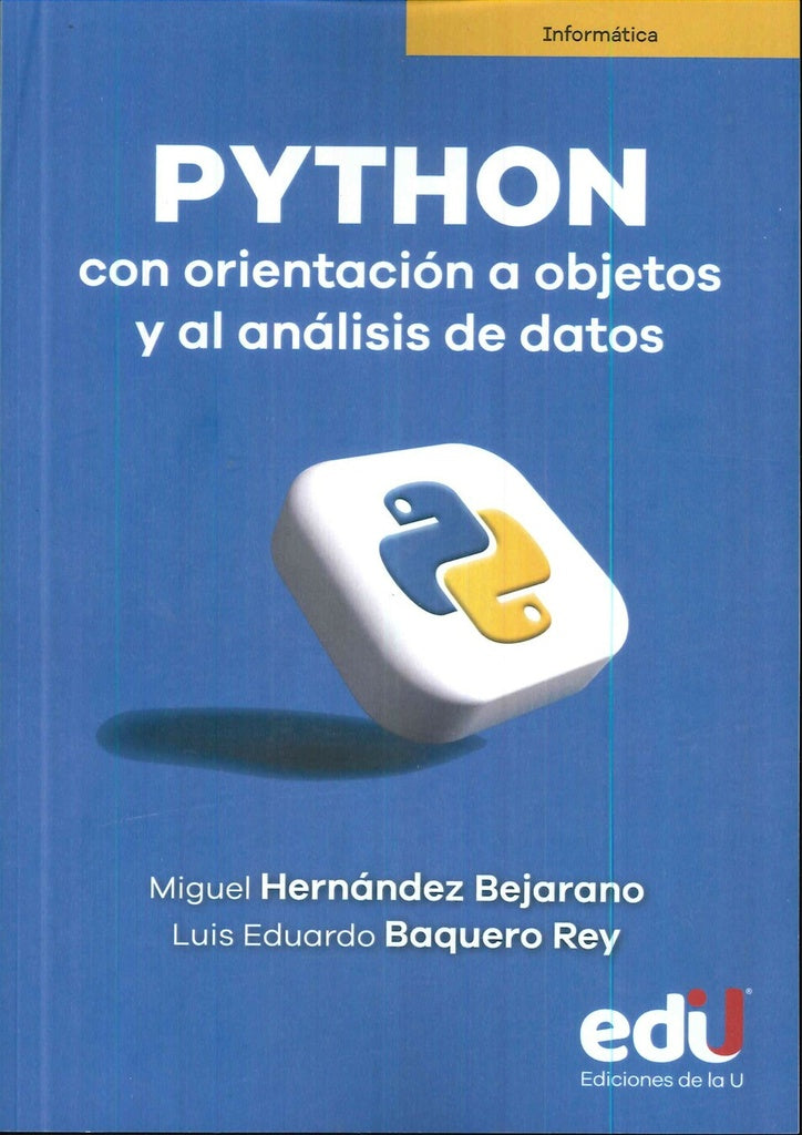 PYTHON CON ORIENTACION A OBJETOS Y AL ANALISIS DE DATOS | MIGUEL HERNANDEZ BEJARANO