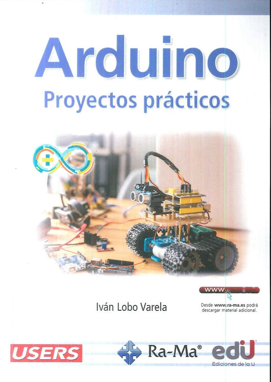 ARDUINO. PROYECTOS PRACTICOS | IVAN LOBO VARELA