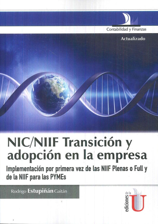 NIC/NIFF TRANSICION Y ADOPCION EN LA EMPRESA Rebaja 60 Bs | RODRIGO ESTUPIÑAN