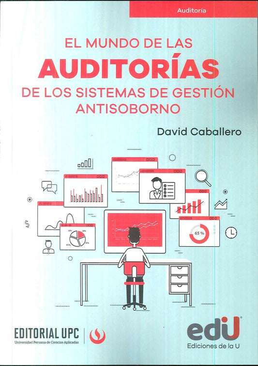 MUNDO DE LAS AUDITORIAS, EL. DE LOS SISTEMAS DE GESTION ANTISOBORNO | DAVID CABALLERO