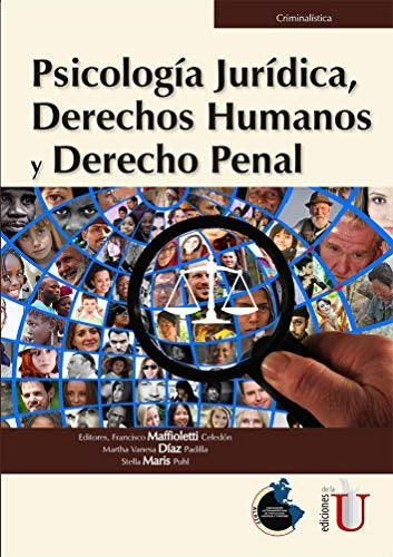 PSICOLOGIA JURIDICA, DERECHOS HUMANOS Y DERECHO PENAL | FRANCISCO MAFFIOLETTI