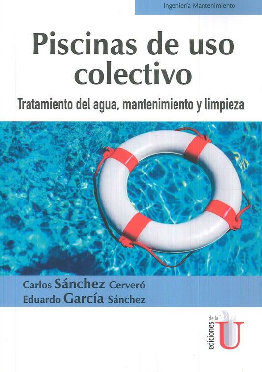 PISCINAS DE USO COLECTIVO. TRATAMIENTO DEL AGUA, MANTENIMIENTO Y LIMPIEZA | CARLOS SANCHEZ CERVERO