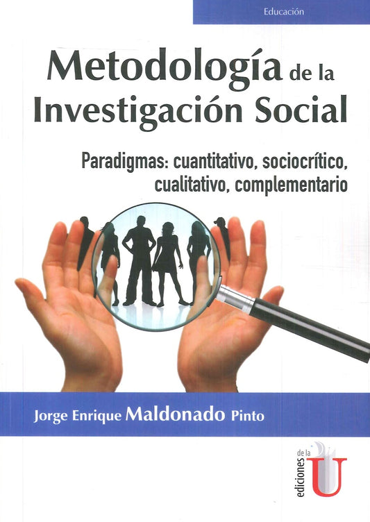 METODOLOGIA DE LA INVESTIGACION SOCIAL.  | JORGE ENRIQUE MALDONADO PINTO