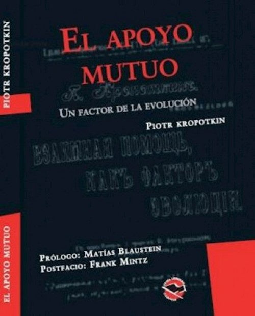 APOYO MUTUO, EL.  UN FACTOR DE LA EVOLUCION | PIOTR KROPOTKIN