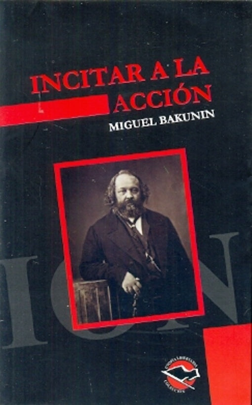 INCITAR A LA ACCION | MIJAIL BAKUNIN