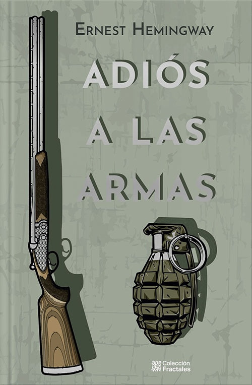 ADIOS A LAS ARMAS | ERNEST HEMINGWAY