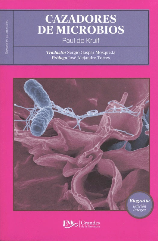 CAZADORES DE MICROBIOS | PAULDE KRUIF