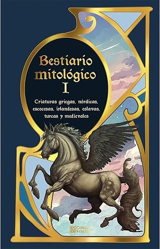 BESTIARIO MITOLOGICO I. Tapa Dura | MAYTHE LOJERO GUEVARA