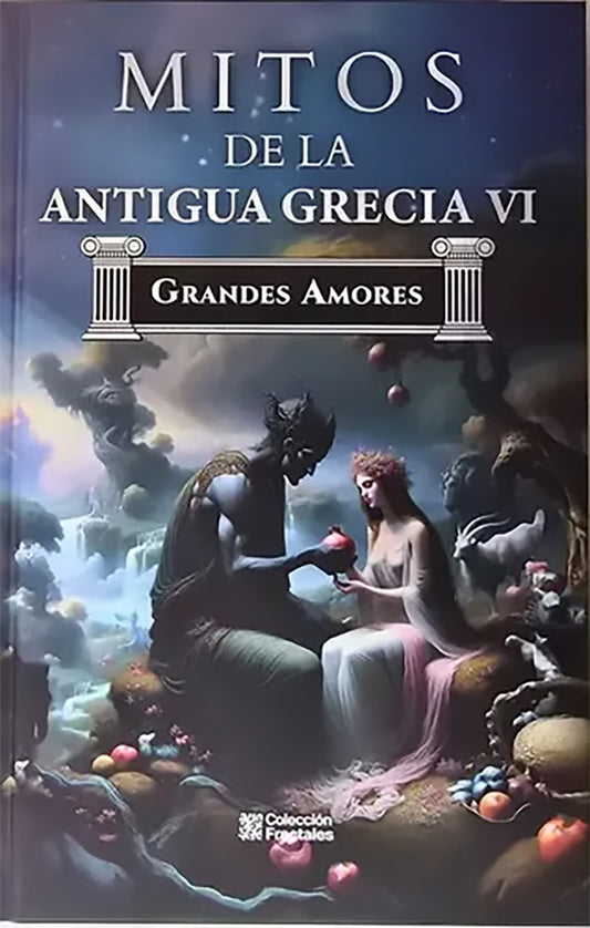 MITOS DE LA ANTIGUA GRECIA VI. GRANDES AMORES -FR- | VARIOS AUTORES