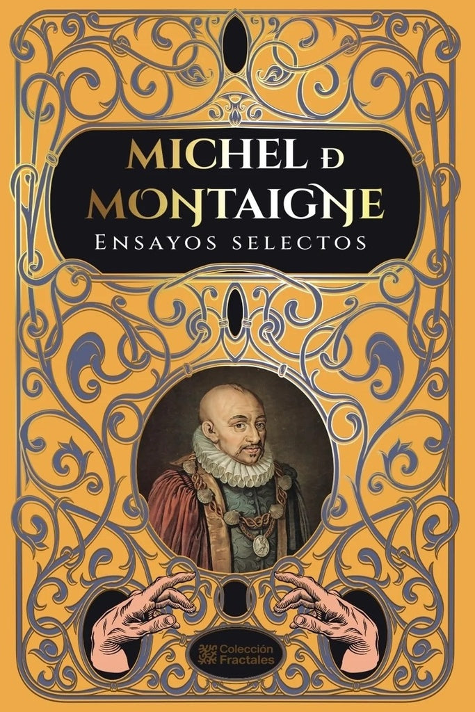ENSAYOS SELECTOS. MONTAIGNE | MICHELDE MONTAIGNE
