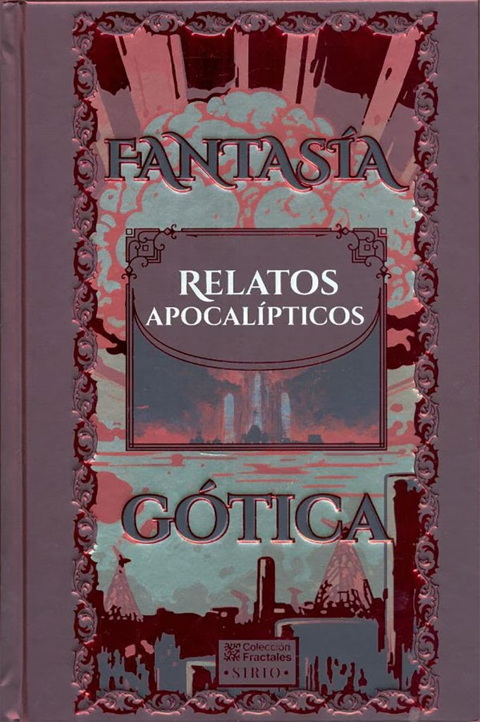 RELATOS APOCALIPTICOS. FANTASIA GOTICA. Tapa Dura | VARIOS AUTORES