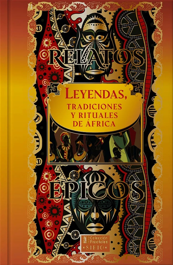 RELATOS EPICOS. LEYENDAS TRADICIONES Y RITUALES DE AFRICA. Tapa dura | VARIOS AUTORES