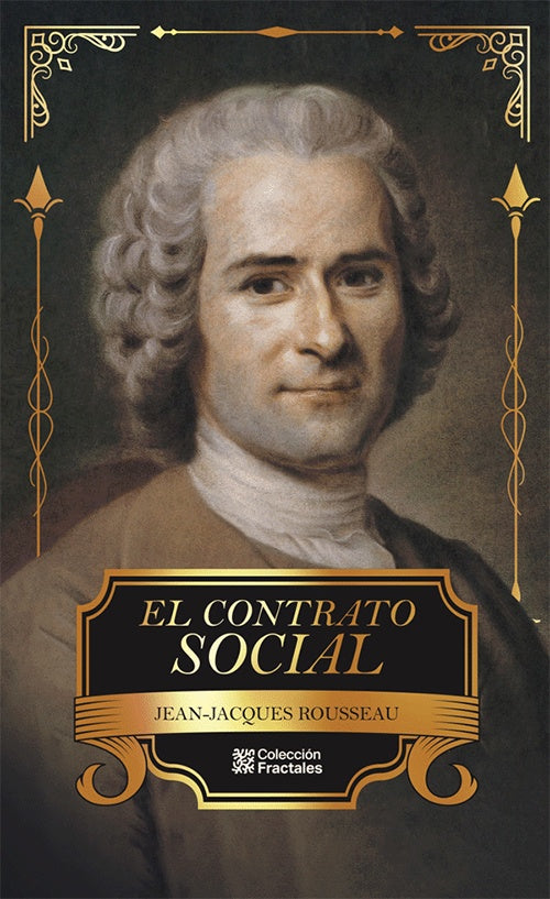CONTRATO SOCIAL, EL. Tapa Dura | JEAN JACQUES ROUSSEAU