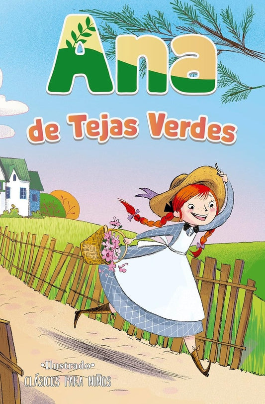 ANA DE LAS TEJAS VERDES. CLASICOS PARA NIÑOS | LUCY MAUD MONTGOMERY