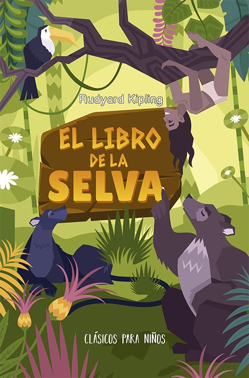 LIBRO DE LA SELVA, EL. CLASICOS PARA NIÑOS | RUDYARD KIPLING