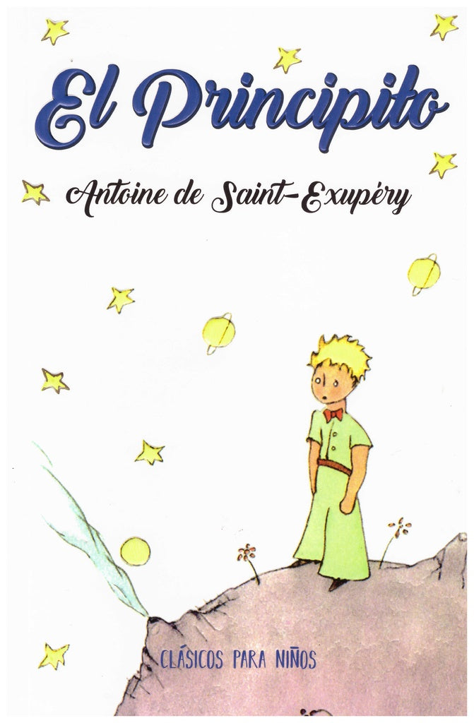 PRINCIPITO EL. CLASICOS PARA NIÑOS | ANTOINE  DE SAINT-EXUPERY