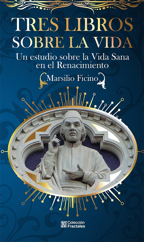 TRES LIBROS SOBRE LA VIDA | MARSILIO FICINO