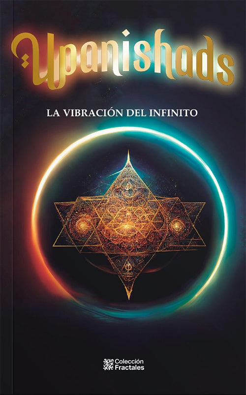 UPANISHADS. La Vibracion Del Infinito | VARIOS AUTORES