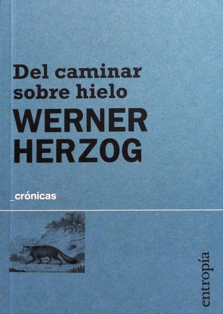 DEL CAMINAR SOBRE HIELO | WERNER HERZOG