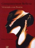 CONQUISTEMOS LA BELLEZA : VIVIENDO CON PASION. OFERTA 20 Bs. | MIREYA GIL MIRANDA