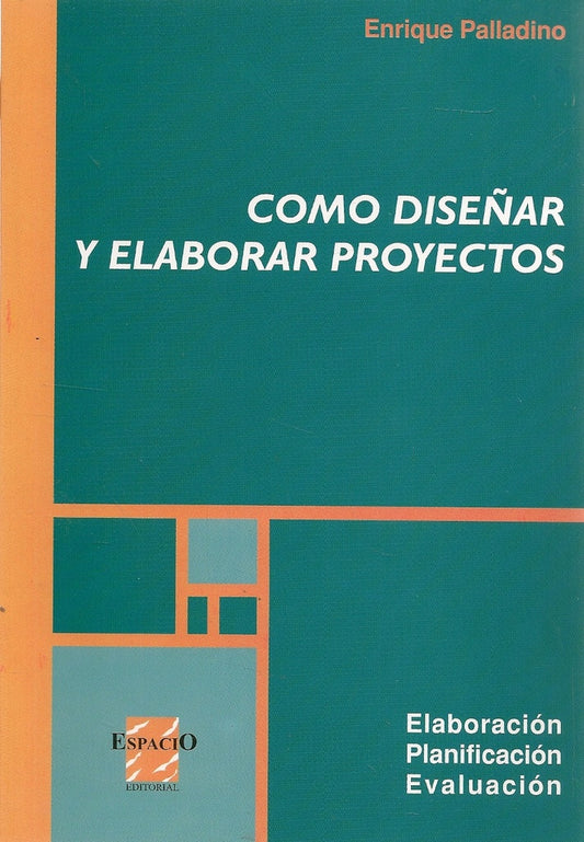 COMO DISEÑAR Y ELABORAR PROYECTOS OFERTA 40 Bs. | ENRIQUE PALLADINO