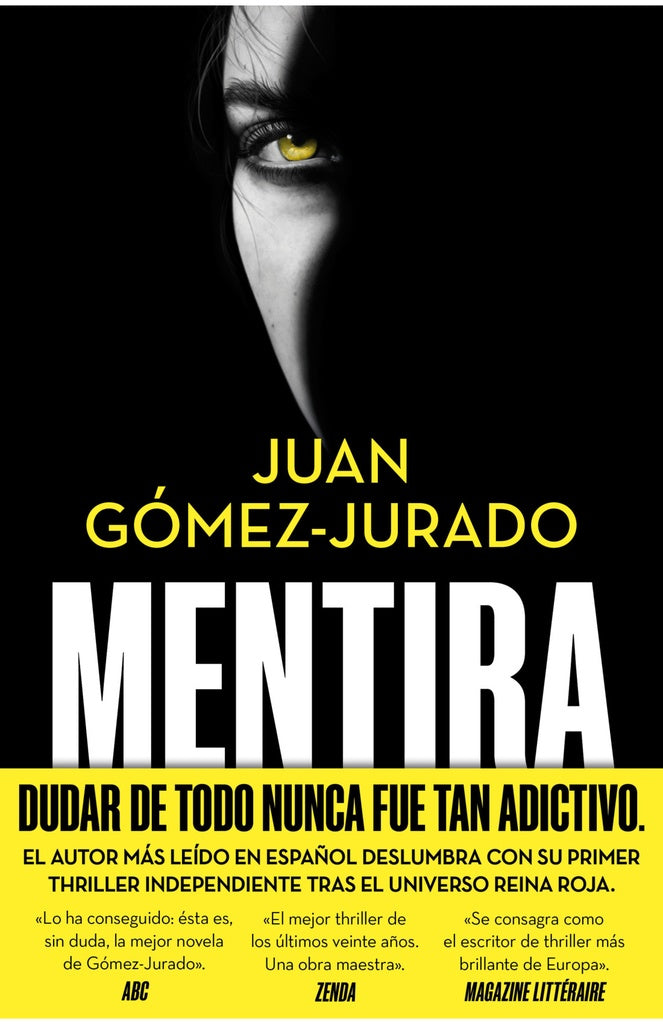 MENTIRA. DUDAR DE TODO NUNCA FUE TAN ADICTIVO. TAPA DURA | JUAN GOMEZ-JURADO