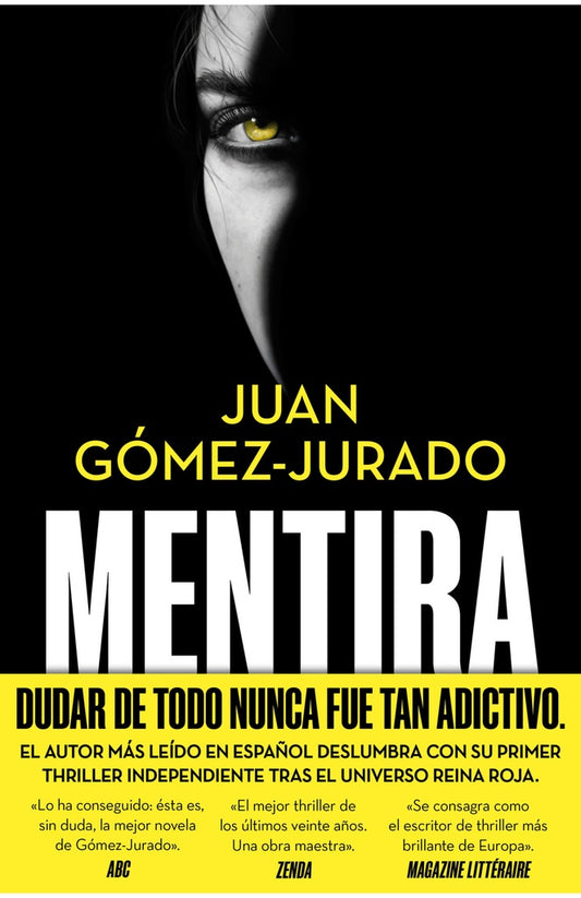 MENTIRA. DUDAR DE TODO NUNCA FUE TAN ADICTIVO. TAPA DURA | JUAN GOMEZ-JURADO