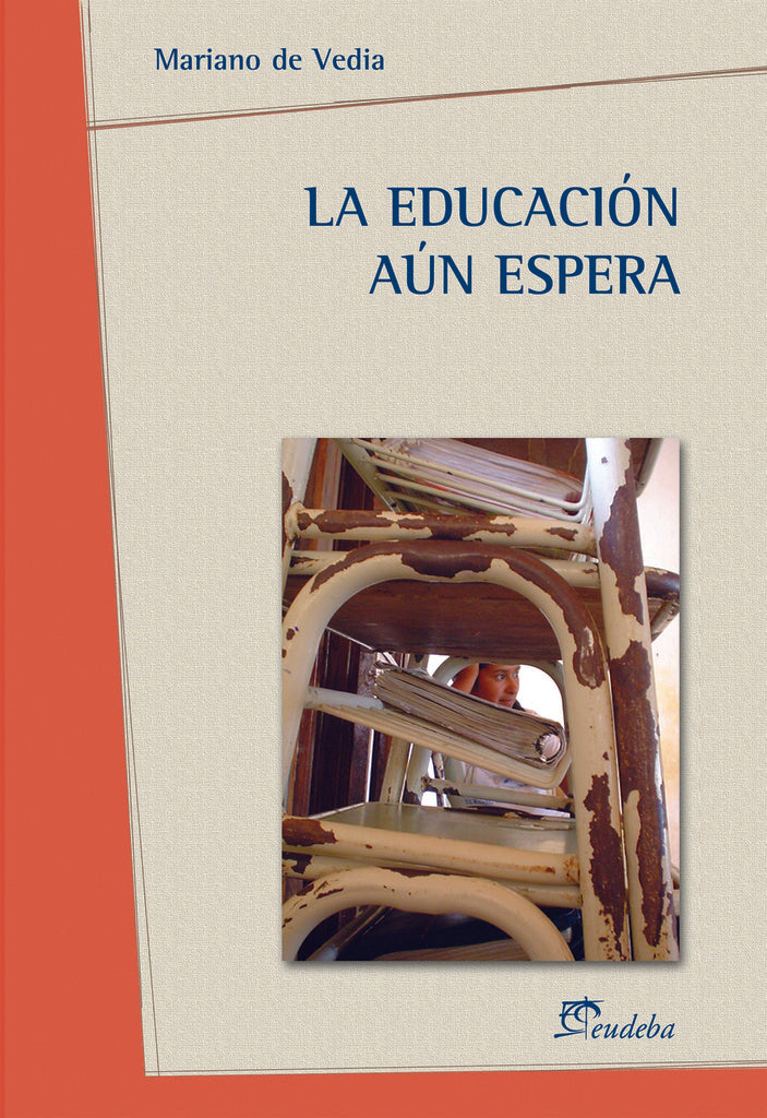 EDUCACION AUN ESPERA, LA . OFERTA 20 Bs. | MARIANO DE VEDIA