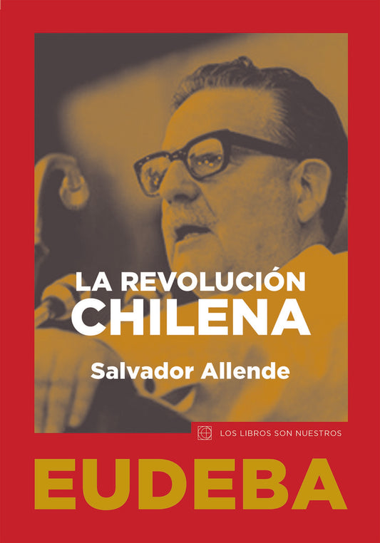 REVOLUCION CHILENA, LA. OFERTA 30 Bs. | SALVADOR ALLENDE