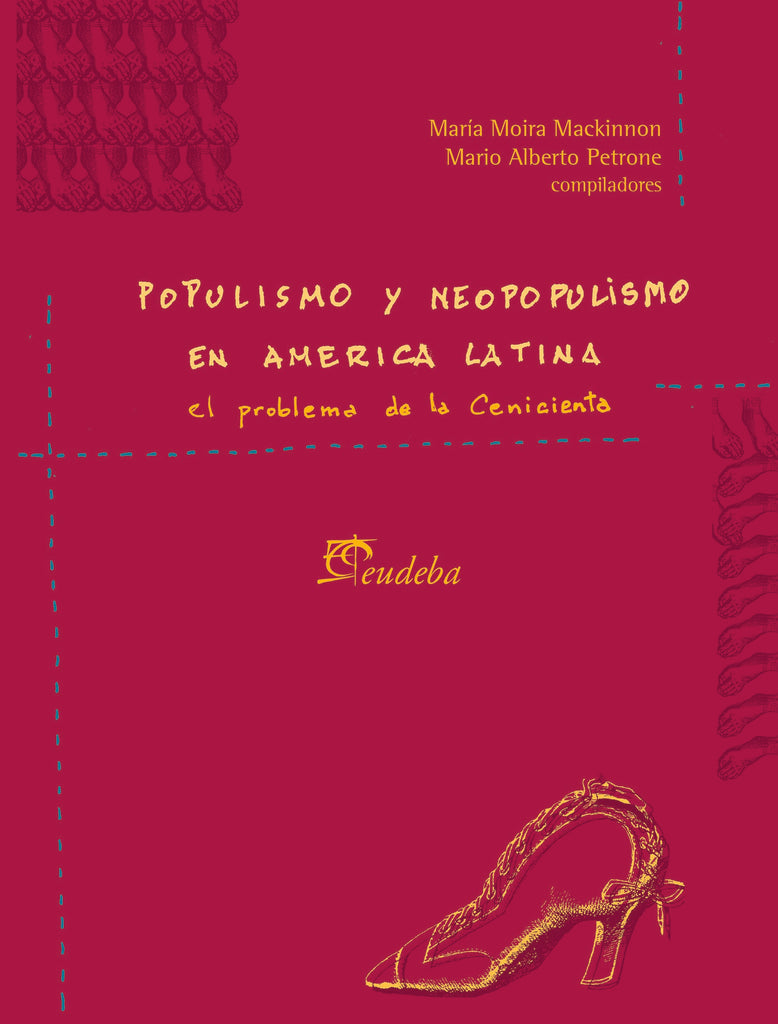 POPULISMO Y NEOPOPULISMO EN AMERICA LATINA. EL PROBLEMA DE LA CENICIENTA. OFERTA 30 Bs. | MARIA MACKINNON