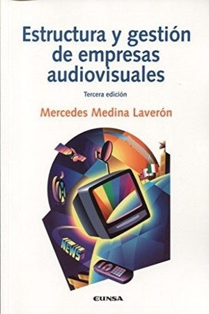 ESTRUCTURA Y GESTION DE EMPRESAS AUDIOVISUALES . OFERTA 120 Bs. | MERCEDES MEDINA LAVERON