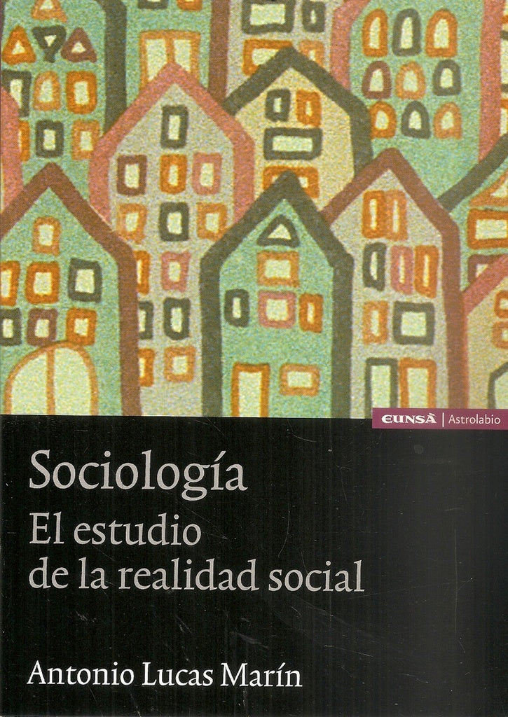 SOCIOLOGIA. EL ESTUDIO DE LA REALIDAD SOCIAL. OFERTA 150 Bs. | ANTONIO LUCAS MARIN