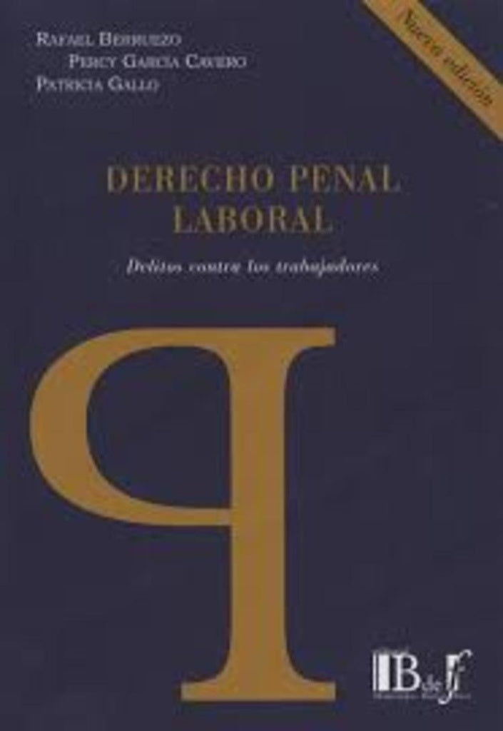 DERECHO PENAL LABORAL: DELITOS CONTRA LOS TRABAJADORES | RAFAEL BERRUEZO