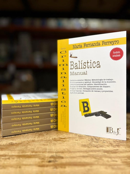BALISTICA. MANUAL. 3°Edic | MARIA FERNANDA FERREYRO