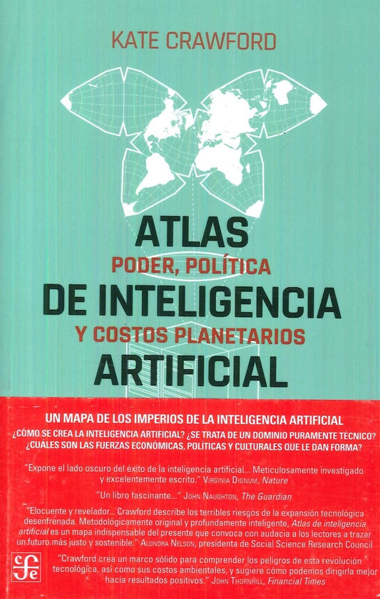 ATLAS DE LA INTELIGENCIA ARTIFICIAL. PODER, POLITICA Y COSTOS PLANETARIOS | KATE CRAWFORD