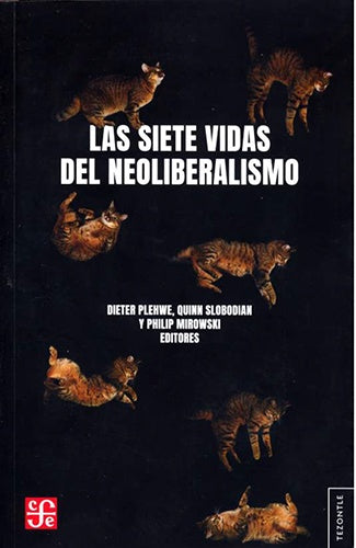SIETE VIDAS DEL NEOLIBERALISMO, LAS | DIETER PLEHWE