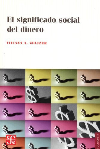 SIGNIFICADO SOCIAL DEL DINERO | ZELIZER VIVIA