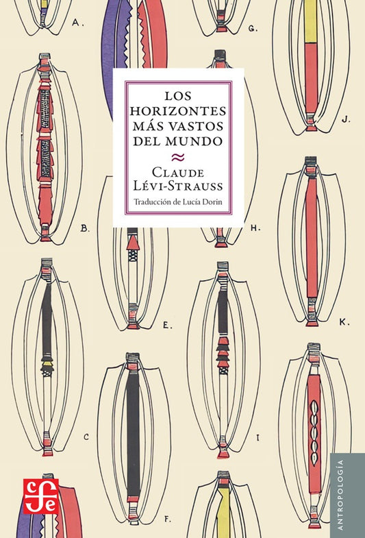 HORIZONTES MAS VASTOS DEL MUNDO, LOS | CLAUDE LEVI-STRAUSS
