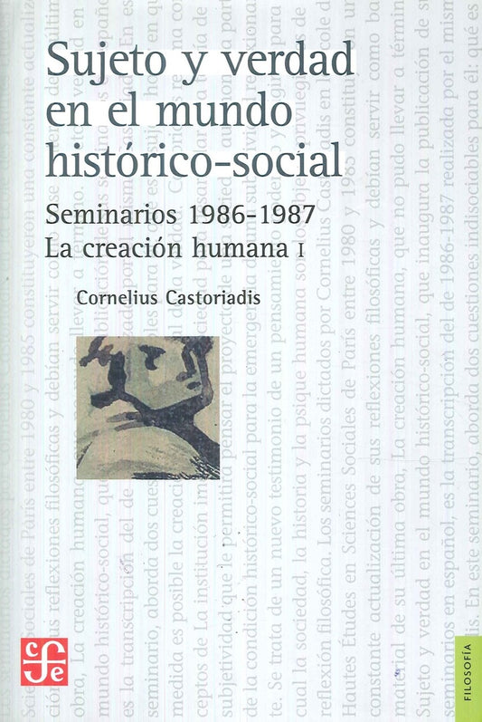 SUJETO Y VERDAD EN EL MUNDO HISTORICO-SOCIAL | CORNELIUS CASTORIADIS