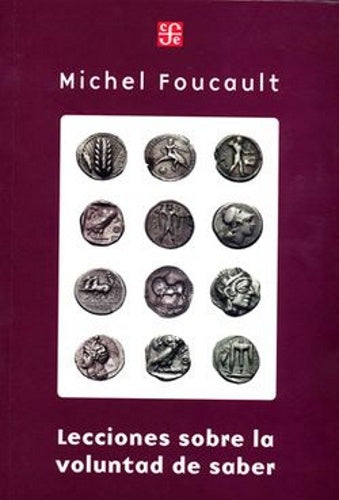 LECCIONES SOBRE LA VOLUNTAD DE SABER | MICHEL FOUCAULT