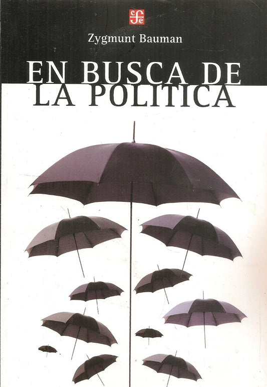 EN BUSCA DE LA POLITICA | ZYGMUNT BAUMAN