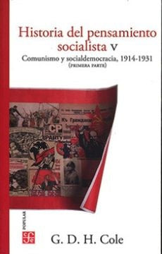 HISTORIA DEL PENSAMIENTO SOCIALISTA, V. Comunismo y socialdemocracia, 1914-1931. | G. D. H. COLE