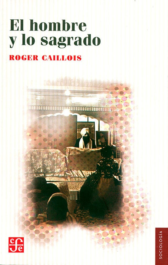 HOMBRE Y LO SAGRADO, EL | ROGER CAILLOIS