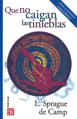 QUE NO CAIGAN LAS TINIEBLAS Rebaja 40 Bs | L. SPRAGUE DE CAMP