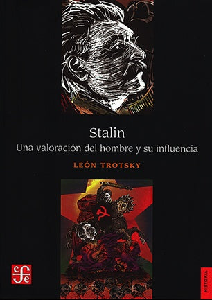 STALIN. UNA VALORACION DEL HOMBRE Y SU INFLUENCIA | LEON TROTSKY