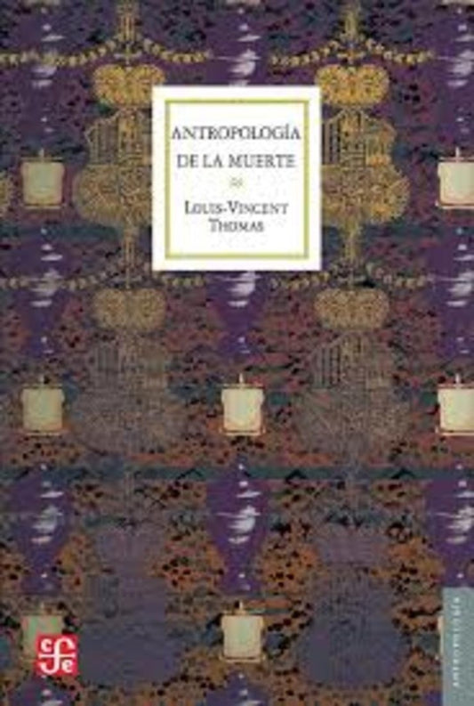 ANTROPOLOGIA DE LA MUERTE | LOUIS-VINCENT THOMAS