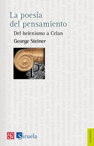 POESIA DEL PENSAMIENTO. DEL HELENISMO A CELAN, LA | GEORGE STEINER