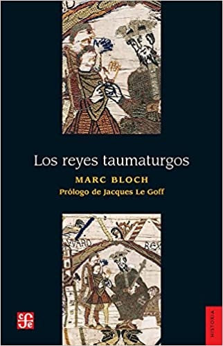 REYES TAUMATURGOS. ESTUDIO SOBRE EL CARACTER SOBRENATURAL ATRIBUIDO AL PODER REAL, PARTICULARMENTE E | MARC BLOCH