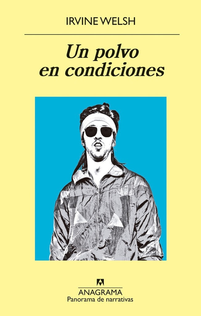 UN POLVO EN CONDICIONES | IRVINE WELSH