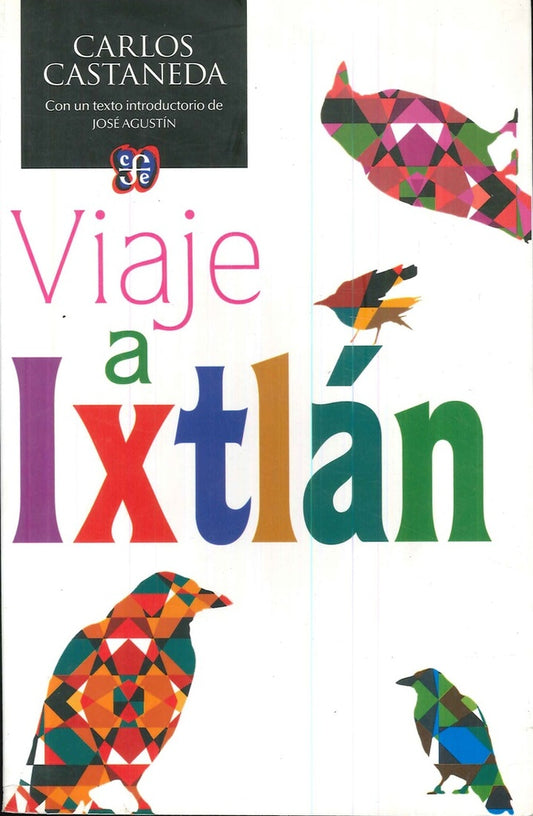 VIAJE A IXTLAN. | CARLOS CASTANEDA